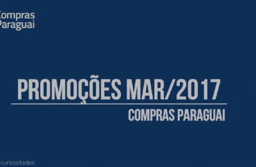 Março – Produtos em promoção no Paraguai