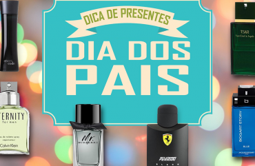 Dia dos Pais – Dicas de Perfumes Masculinos